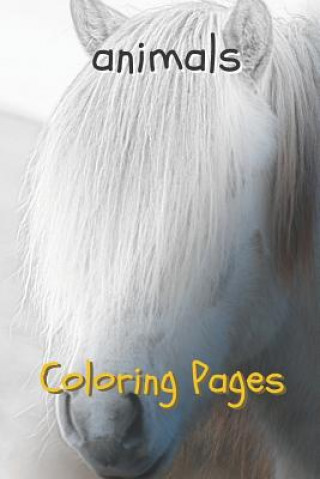 Książka Animal Coloring Pages Coloring Pages