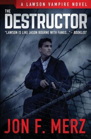 Kniha The Destructor: A Supernatural Espionage Urban Fantasy Series Jon F. Merz
