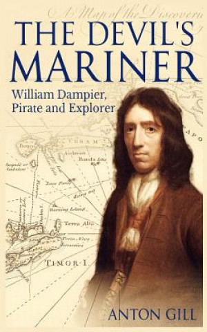 Livre The Devil's Mariner: A Life of William Dampier, Pirate and Explorer, 1651-1715 Oliver Bowden