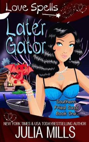 Livre Later Gator Love Spells