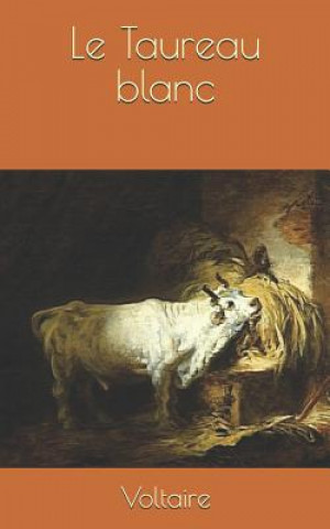 Könyv Le Taureau Blanc Voltaire