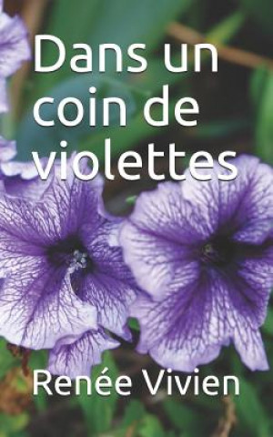 Könyv Dans Un Coin de Violettes Renee Vivien