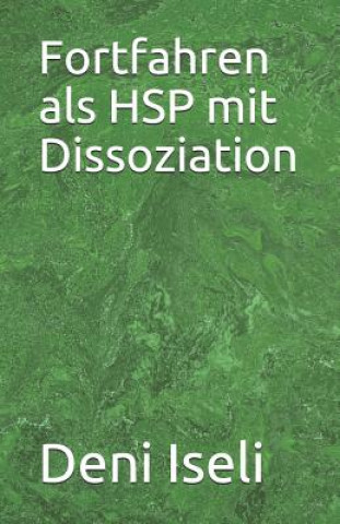 Książka Fortfahren ALS Hsp Mit Dissoziation Deni Iseli