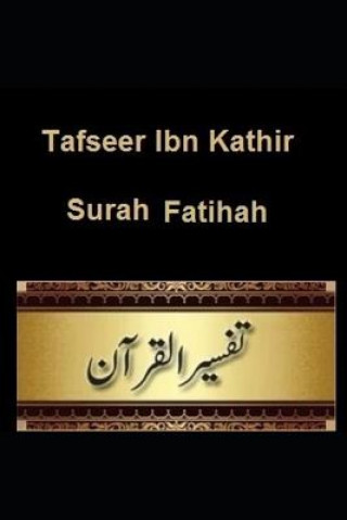 Carte Tafseer Ibn Kathir: Surah Fatihah #1 Ibn Kathir