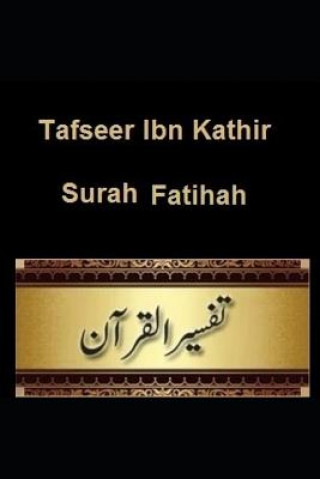 Book Tafseer Ibn Kathir: Surah Fatihah #1 Ibn Kathir