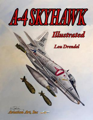 Kniha A-4 Skyhawk Illustrated Lou Drendel