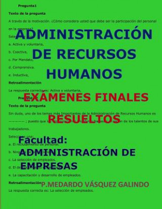 Carte Administración de Recursos Humanos-Exámenes Finales Resueltos: Facultad: Administración de Empresas P. Medardo Vasquez Galindo