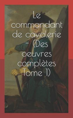 Libro Le Commandant de Cavalerie - (Des Oeuvres Compl?tes Tome 1) Eugene Talbot