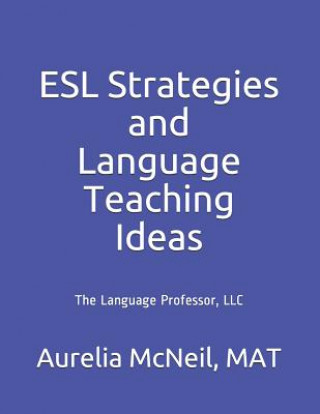 Book ESL Strategies and Language Teaching Ideas M. a. T. Aurelia McNeil