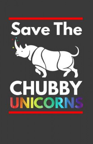 Kniha Save the Chubby Unicorns Zone Creative Journals