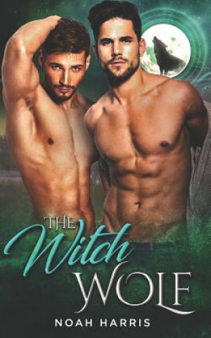 Knjiga The Witch Wolf Noah Harris
