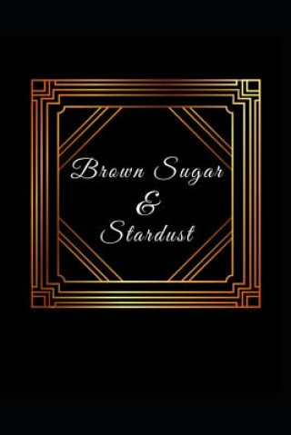 Buch Brown Sugar & Stardust Brown Sugar Stardust