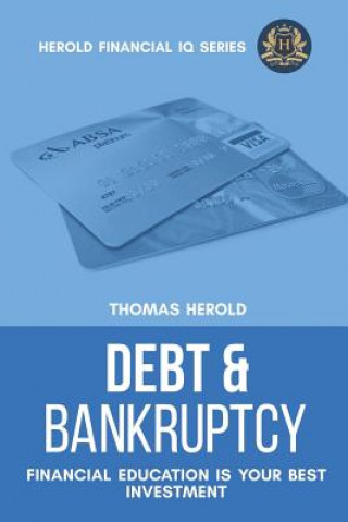 Carte Debt & Bankruptcy Terms - Financial Education Is Your Best Investment Thomas Herold