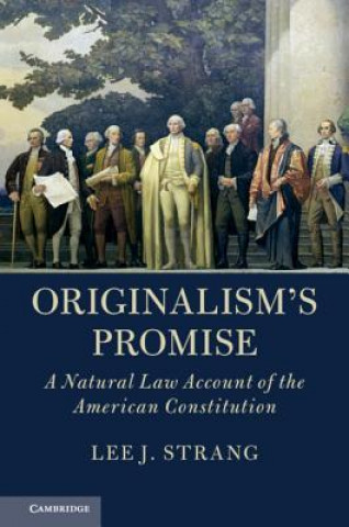 Kniha Originalism's Promise Lee J. Strang