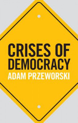 Livre Crises of Democracy Adam Przeworski