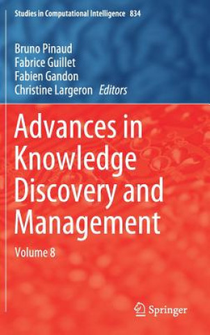 Könyv Advances in Knowledge Discovery and Management Bruno Pinaud