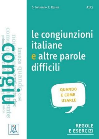 Carte Le congiunzioni e altre parole difficili (Niveau A1 bis C1) Silvia Consonno