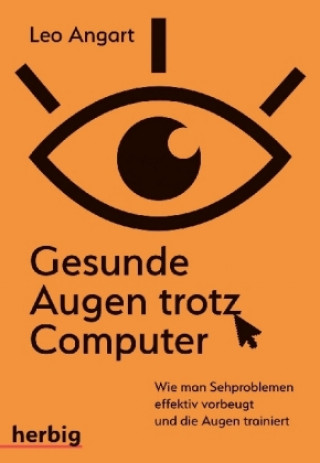 Könyv Gesunde Augen trotz Computer Leo Angart