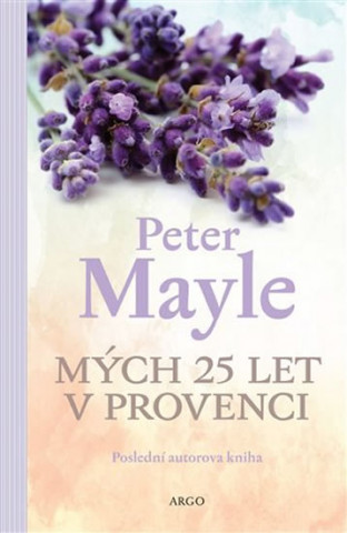 Book Mých 25 let v Provenci Peter Mayle