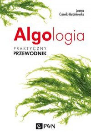 Kniha Algologia Czerwik-Marcinkowska Joanna
