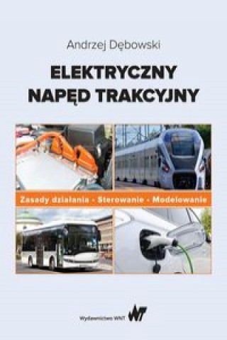 Carte Elektryczny napęd trakcyjny Dębowski Andrzej