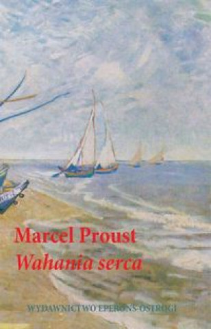 Libro Wahania serca Marcel Proust