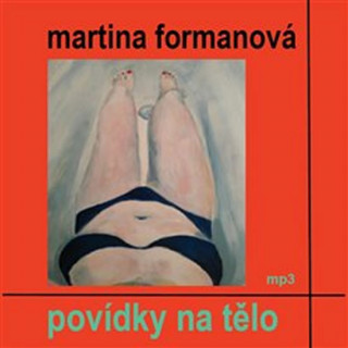 Hanganyagok Povídky na tělo Martina Formanová