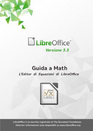 Boek Guida a Libreoffice Math 3.5 Libreoffice Documentation Team