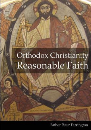 Carte Orthodox Christianity Reasonable Faith FATHER P FARRINGTON