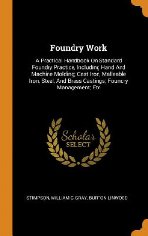 Knjiga Foundry Work Stimpson William C