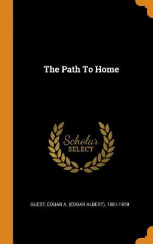 Knjiga Path to Home Edgar A. (Edgar Albert) Guest