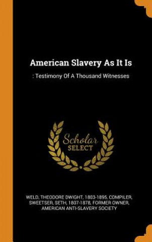 Livre American Slavery as It Is American Anti-Slavery Society