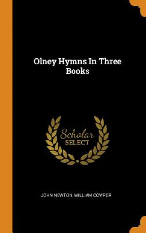 Carte Olney Hymns in Three Books John Newton