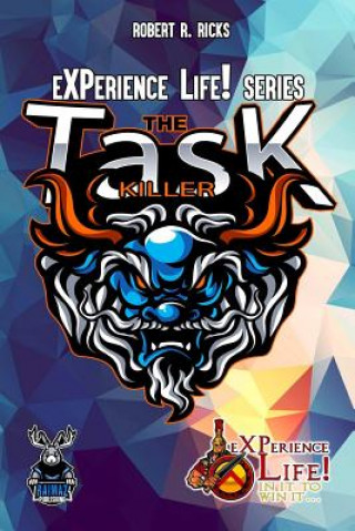 Book eXPerience Life - TASK KILLER Robert Ricks