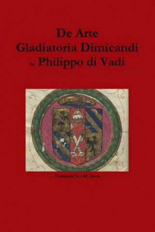 Carte De Arte Gladiatoria Dimicandi Philippo Di Vadi