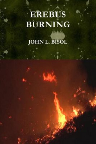 Carte EREBUS BURNING John L Bisol