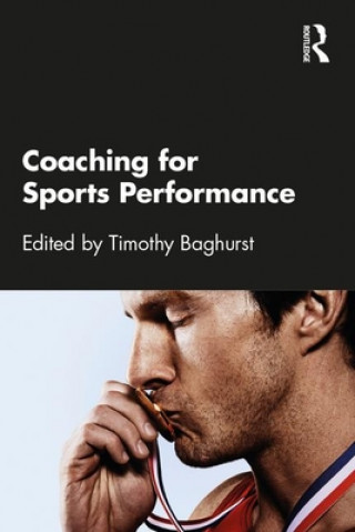 Kniha Coaching for Sports Performance Timothy Baghurst