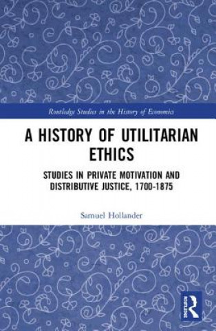 Buch History of Utilitarian Ethics Samuel Hollander