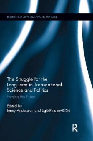 Carte Struggle for the Long-Term in Transnational Science and Politics 