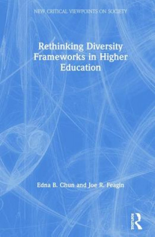 Buch Rethinking Diversity Frameworks in Higher Education Edna B. Chun