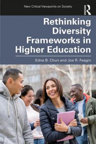 Kniha Rethinking Diversity Frameworks in Higher Education Edna B. Chun
