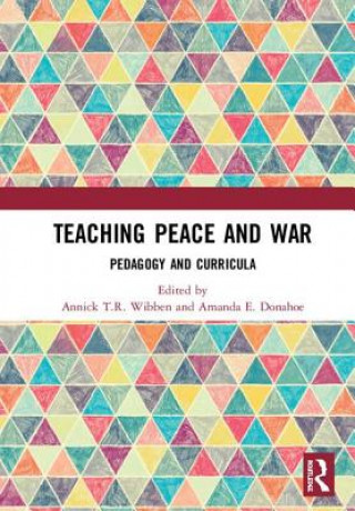 Carte Teaching Peace and War Annick T. R. Wibben