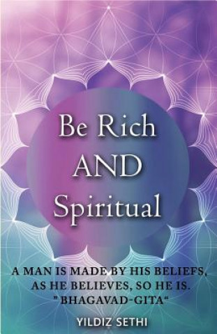 Kniha Be Rich AND Spiritual Yildiz Sethi