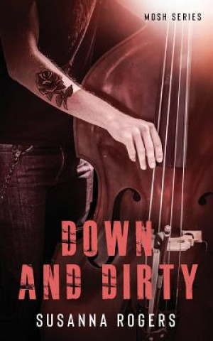 Book Down and Dirty SUSANNA ROGERS