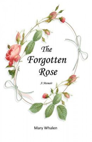 Kniha Forgotten Rose Mary Whalen