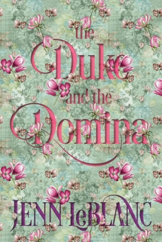 Libro Duke and The Domina Jenn LeBlanc