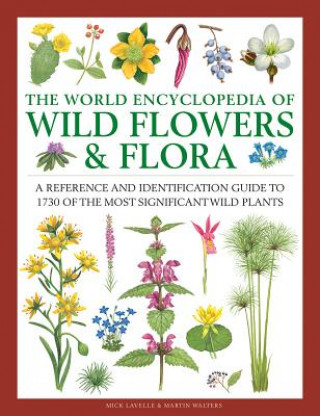 Книга Wild Flowers & Flora, The World Encyclopedia of Mick Lavelle