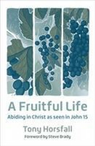 Könyv Fruitful Life Tony Horsfall