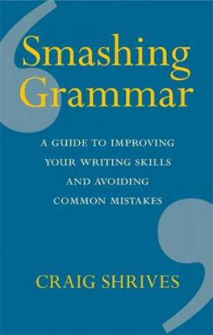 Kniha Smashing Grammar Craig Shrives