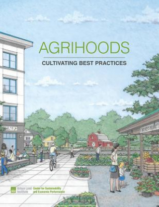 Knjiga Agrihoods: Cultivating Best Practices Matthew Norris
